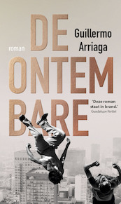 De ontembare - Guillermo Arriaga (ISBN 9789025459086)