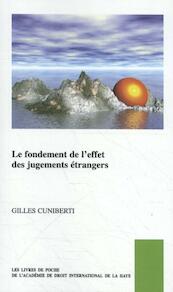 Le fondement de l’effet des jugements étrangers - Gilles Cuniberti (ISBN 9789004411807)