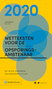 Zakboek Wetteksten voor de algemeen en buitengewoon opsporingsambtenaar 2020 - M.G.M. Hoekendijk (ISBN 9789013157086)