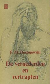 Vernederden en vertrapten - Fjodor Michajlovitsj Dostojevski (ISBN 9789000331451)