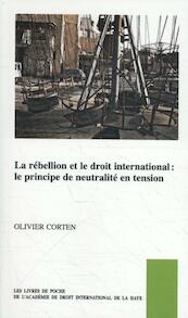 La rébellion et le droit international - O. Corten (ISBN 9789004297753)