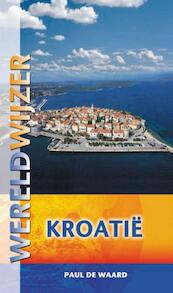 Wereldwijzer reisgids / Kroatie - Paul de Waard (ISBN 9789038920771)