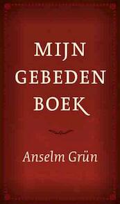 Mijn gebedenboek - Anselm Grün (ISBN 9789079001279)