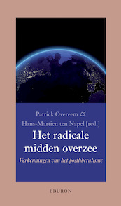 Het radicale midden overzee - Patrick Overeem, Hans-Martien ten Napel (ISBN 9789463013819)