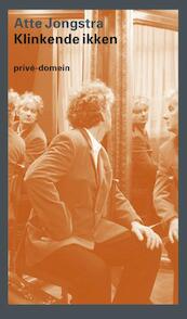 Klinkende ikken - Atte Jongstra (ISBN 9789029566292)