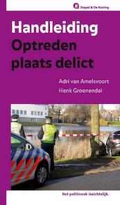 Handleiding optreden plaats delict - Adri van Amelsvoort (ISBN 9789035246591)