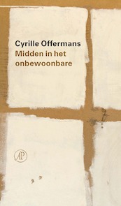 Midden in het onbewoonbare - Cyrille Offermans (ISBN 9789029541596)