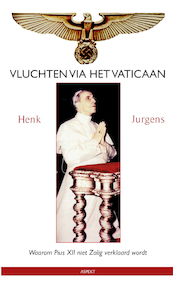 Vluchten via het Vaticaan - Henk Jurgens (ISBN 9789464246902)