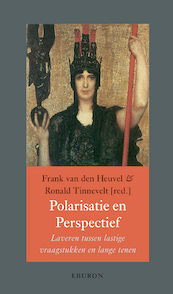 Polarisatie & Perspectief - Frank van den Heuvel, Ronald Tinnevelt (ISBN 9789463014175)