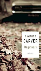 Beginners - Raymond Carver (ISBN 9789023455905)
