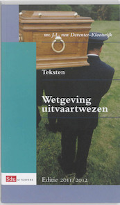 Teksten Wetgeving Uitvaartwezen 2011/2012 - (ISBN 9789012386548)