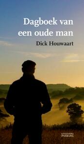 Dagboek van een oude man - Dick Houwaart (ISBN 9789070105259)