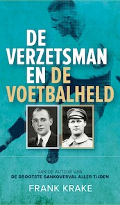 De verzetsman en de voetbalheld - Frank Krake (ISBN 9789082476460)