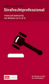 Zakboek voor de strafrechtprofessional - Claudia van Oort, Anne Nederlof (ISBN 9789012384834)