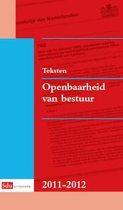Teksten Openbaarheid van bestuur 2011-2012 - J.A. van Schagen, M.L.M. van der Loop (ISBN 9789012386739)