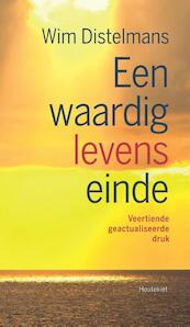 Een waardig levenseinde - Wim Distelmans (ISBN 9789089240262)