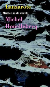 Lanzarote - Michel Houellebecq (ISBN 9789029587211)