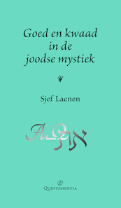 Goed en kwaad in de joodse mystiek - Sjef Laenen (ISBN 9789079449071)