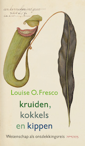 Kruiden, kokkels en kippen - Louise O. Fresco (ISBN 9789044653762)