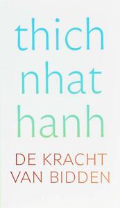 De kracht van bidden - Thich Nhat Hanh (ISBN 9789025971113)