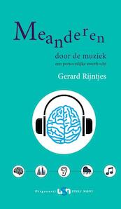 Meanderen door de muziek - Gerard Rijntjes (ISBN 9789078094975)