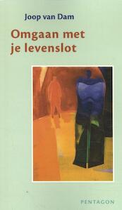Omgaan met je levenslot - Joop van Dam (ISBN 9789492462237)