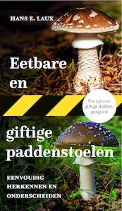 Eetbare en giftige paddenstoelen - Hans E. Laux (ISBN 9789021573694)