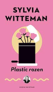 Plastic rozen - Sylvia Witteman (ISBN 9789038800479)