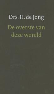 De overste van deze wereld - Hanneke de Jong (ISBN 9789051944938)