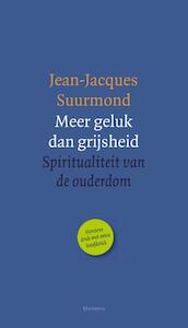 Meer geluk dan grijsheid - Jean-Jacques Suurmond (ISBN 9789021143897)
