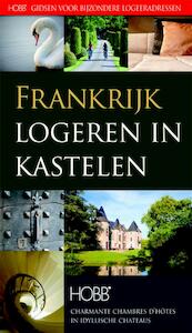 Logeren in Kastelen Frankrijk - Thijs Weustink (ISBN 9789077090503)