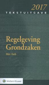 Tekstuitgave Regelgeving Grondzaken 2017 - (ISBN 9789013142020)