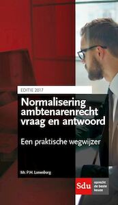 Normalisering ambtenarenrecht vraag en antwoord - P. Lunenburg (ISBN 9789012400657)