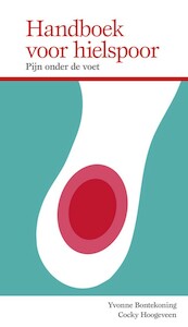 Handboek voor hielspoor - Cocky Hoogeveen, Yvonne Bontekoning (ISBN 9789054724797)