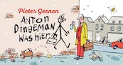 Anton Dingeman was hier - Pieter Geenen (ISBN 9789463361637)