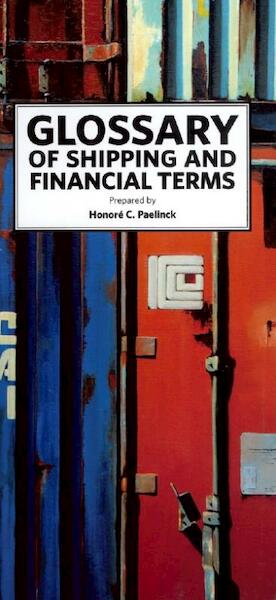 Glossary of shipping and financial terms - Honoré C. Paelinck (ISBN 9789053252918)
