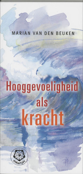 Hooggevoeligheid als kracht - M. van den Beuken (ISBN 9789020201734)