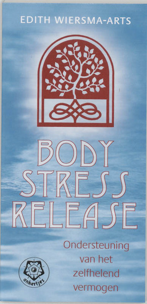 Body stress release - E. Wiersma-Arts (ISBN 9789020201826)