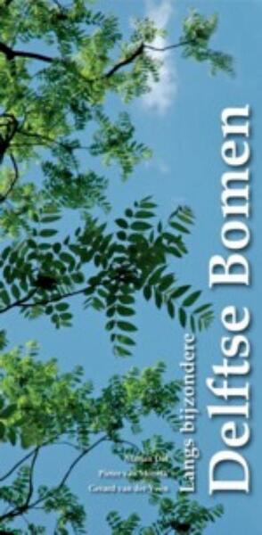 Langs Bijzondere Delftse Bomen - (ISBN 9789059721258)