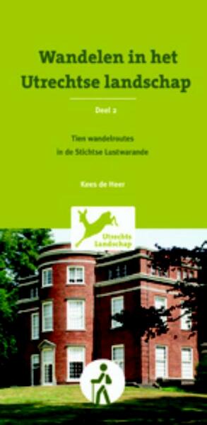 Wandelen in het Utrechtse landschap 2 Stichtse Lustwarande - Kees de Heer (ISBN 9789058817280)
