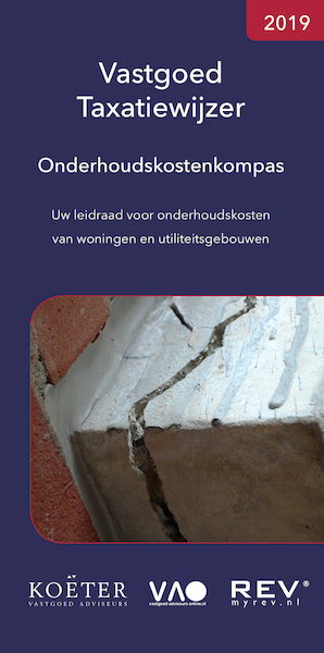Vastgoed Taxatiewijzer Onderhoudskostenkompas 2019 - Koeter Vastgoed Adviseurs (ISBN 9789090317618)