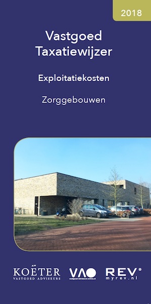 Vastgoed Taxatiewijzer Exploitatiekosten Zorggebouwen - Koeter Vastgoed Adviseurs (ISBN 9789082662566)