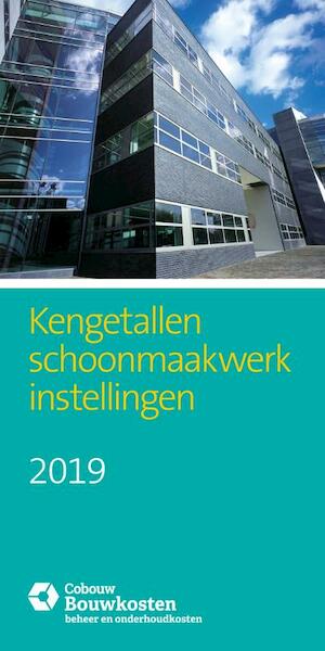 Kengetallen schoonmaakwerk Instellingen 2019 - (ISBN 9789492610140)