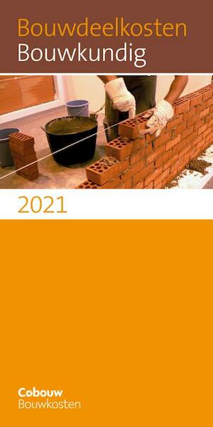 Bouwdeelkosten Bouwkundig 2021 - (ISBN 9789493196155)