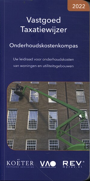 Vastgoed Taxatiewijzer Onderhoudskostenkompas 2022 - Koeter Vastgoed Adviseurs (ISBN 9789083141367)