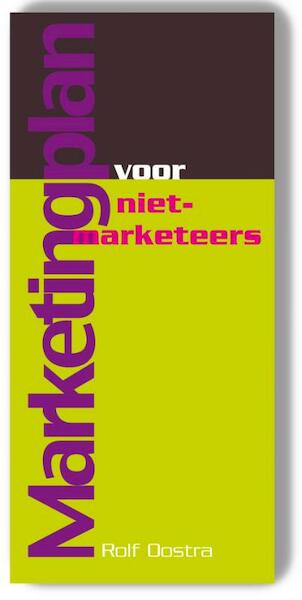 Marketingplan voor niet-marketeers - Rolf Oostra (ISBN 9789058712875)