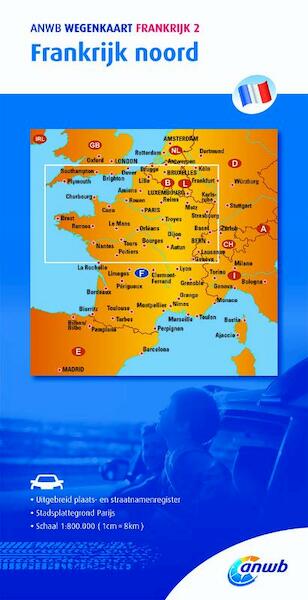 Wegenkaart 2. Frankrijk noord - ANWB (ISBN 9789018042554)