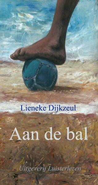 Aan de bal - Lieneke Dijkzeul (ISBN 9789086260119)