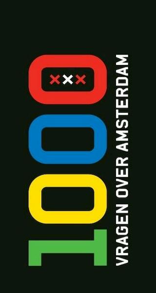 1000 Vragen over Amsterdam /1000 Questions about Amsterdam - Henri van Poll (ISBN 9789491636004)