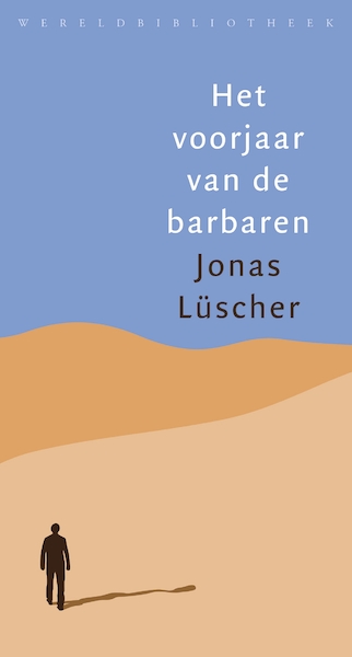 Het voorjaar van de barbaren - Jonas Lüscher (ISBN 9789028441330)